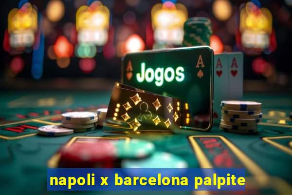 napoli x barcelona palpite